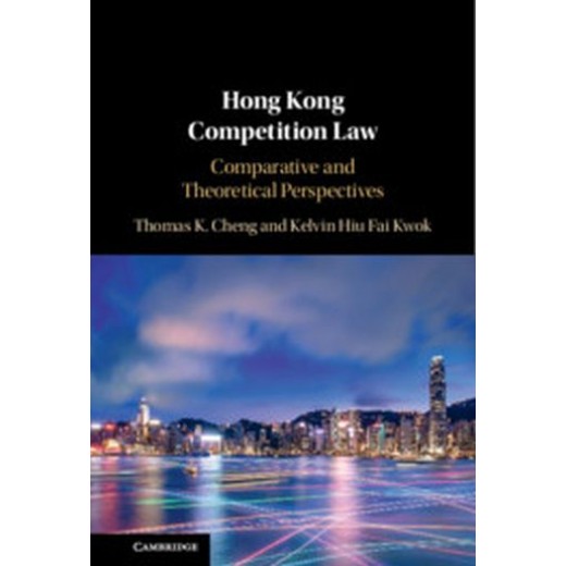 Hong Kong Competition Law: Comparative and Theoretical Perspectives 